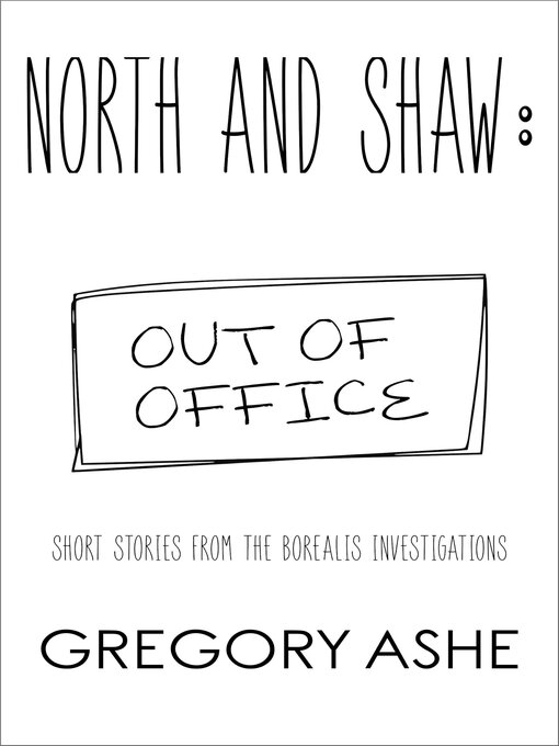 Title details for North and Shaw by Gregory Ashe - Available